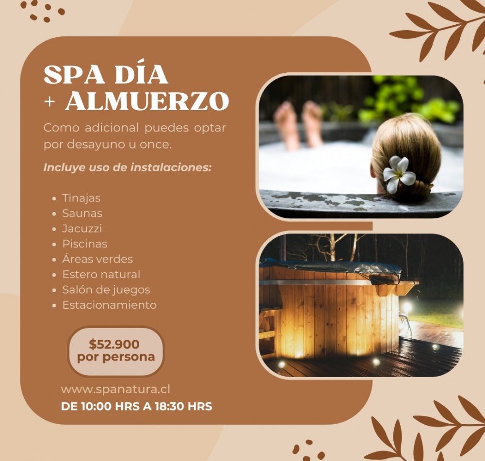 Spa Día + Almuerzo + Desayuno u Once (Tú escoges 1 alternativa de estas dos) Spa Día + Almuerzo + Desayuno u Once (Tú escoges 1 alternativa de estas dos)